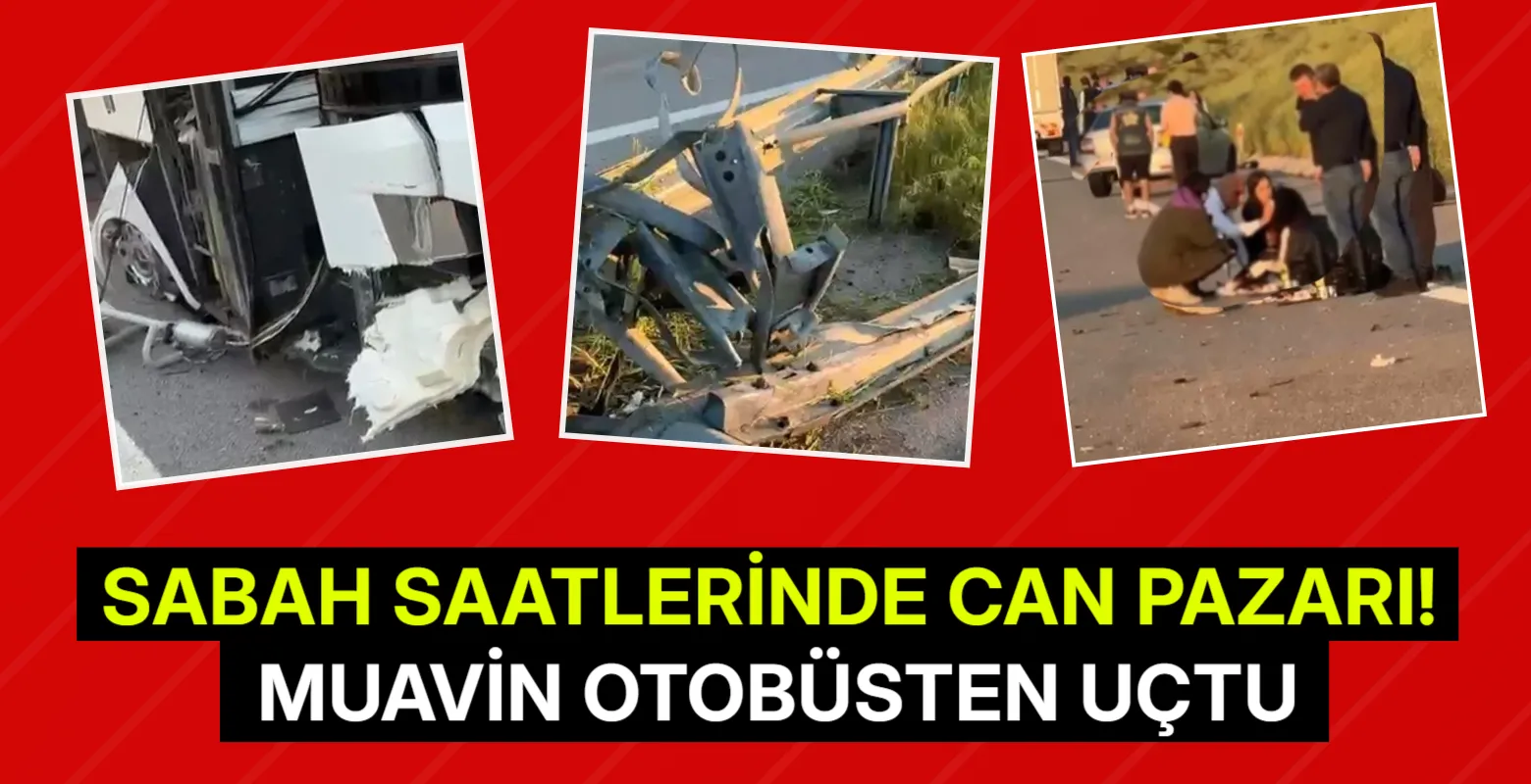 Sabah saatlerinde can pazarı! Muavin otobüsten uçtu