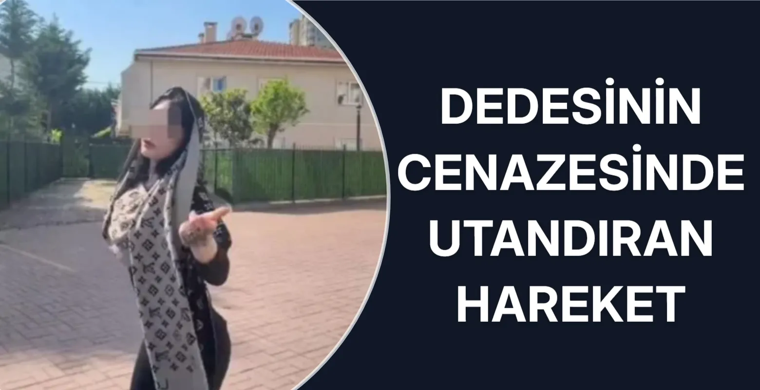 Dedesinin cenazesinde utandıran hareket