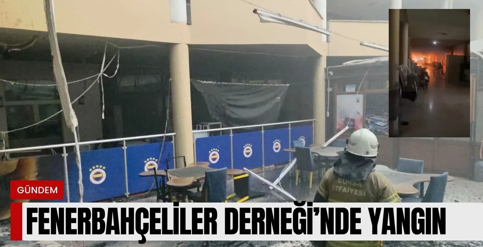 İnegöl Fenerbahçeliler Derneği'nde yangın!