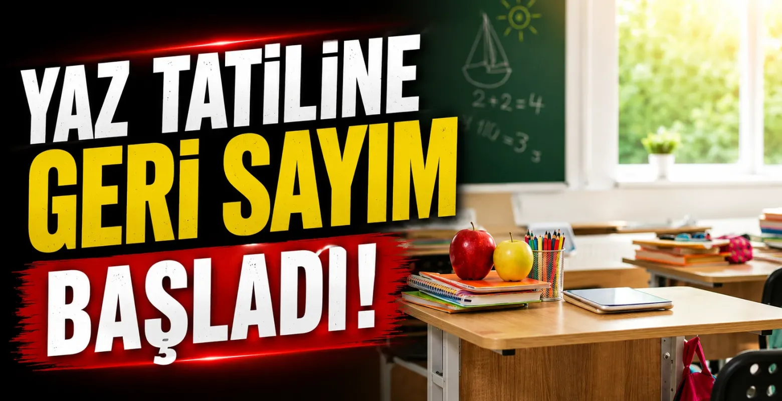2026 okullar ne zaman kapanacak?