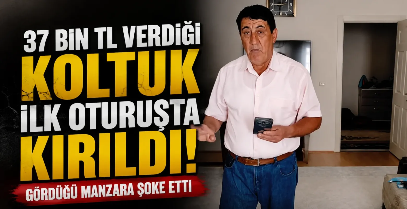 37 Bin TL Verdiği Koltuk İlk Oturuşta Kırıldı! Gördüğü Manzara Şoke Etti