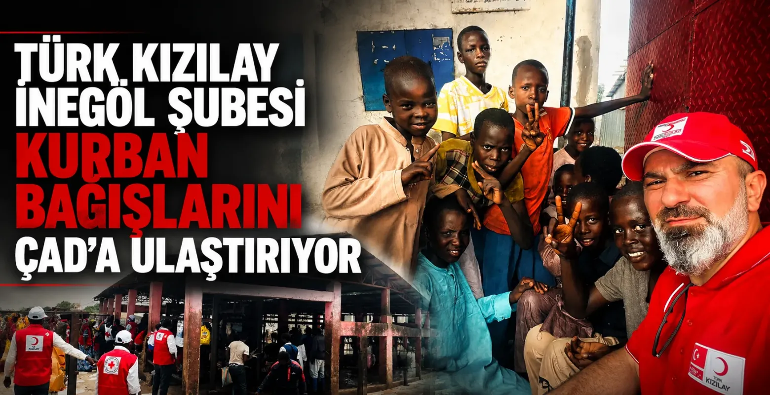 Türk Kızılay İnegöl Şubesi kurban bağışlarını Çad’a ulaştırıyor