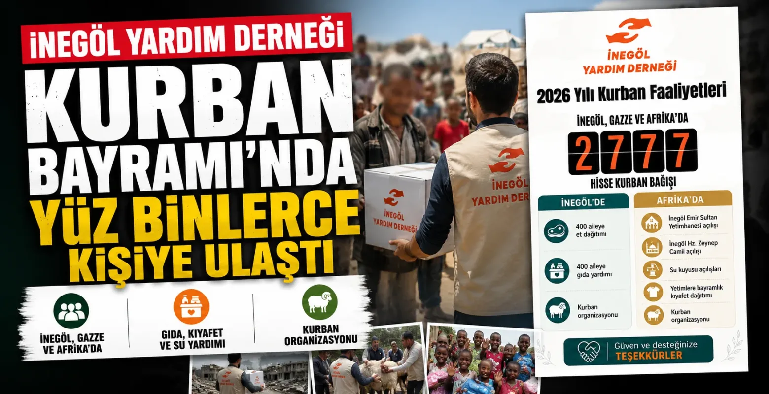 İnegöl Yardım Derneği Kurban Bayramı'nda yüz binlerce kişiye ulaştı
