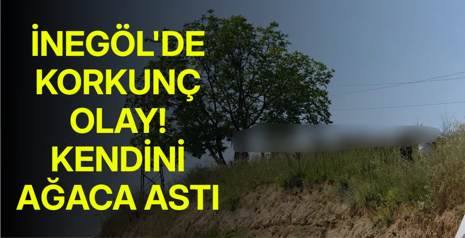 İnegöl'de korkunç olay! Kendini astı