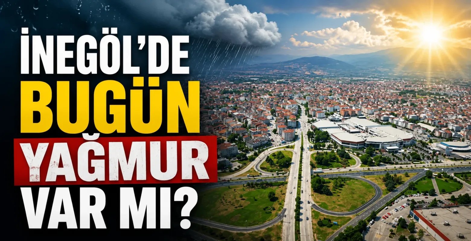 İnegöl'de bugün yağmur var mı?