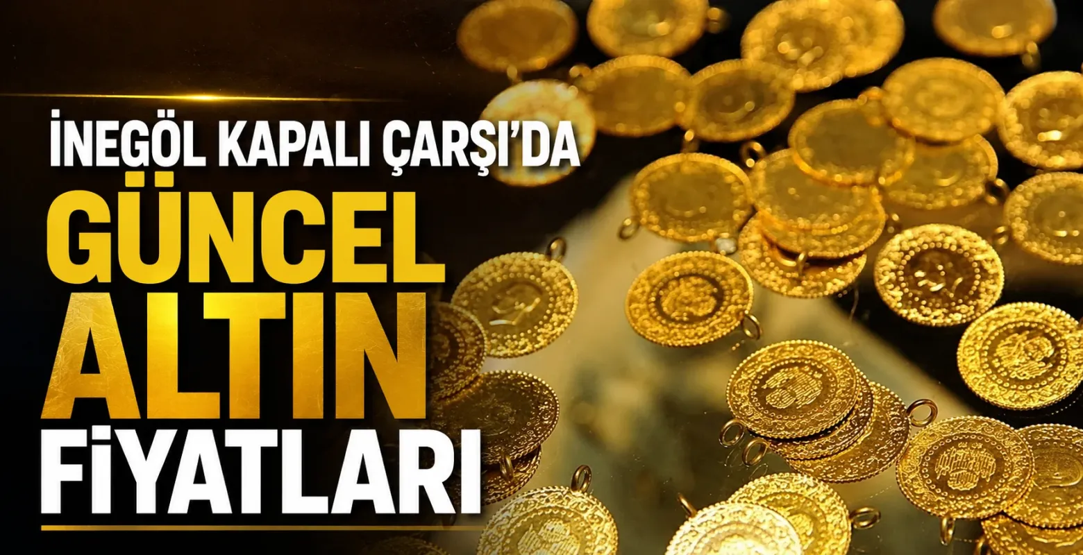 İnegöl Kapalı Çarşı Altın Fiyatları! 14 Temmuz'da Çeyrek ve Gram Altın Ne Kadar?