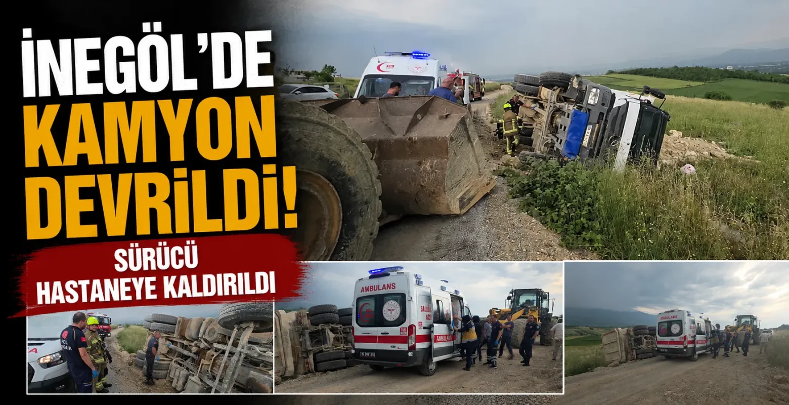 İnegöl'de kamyon devrildi! Sürücü hastaneye kaldırıldı