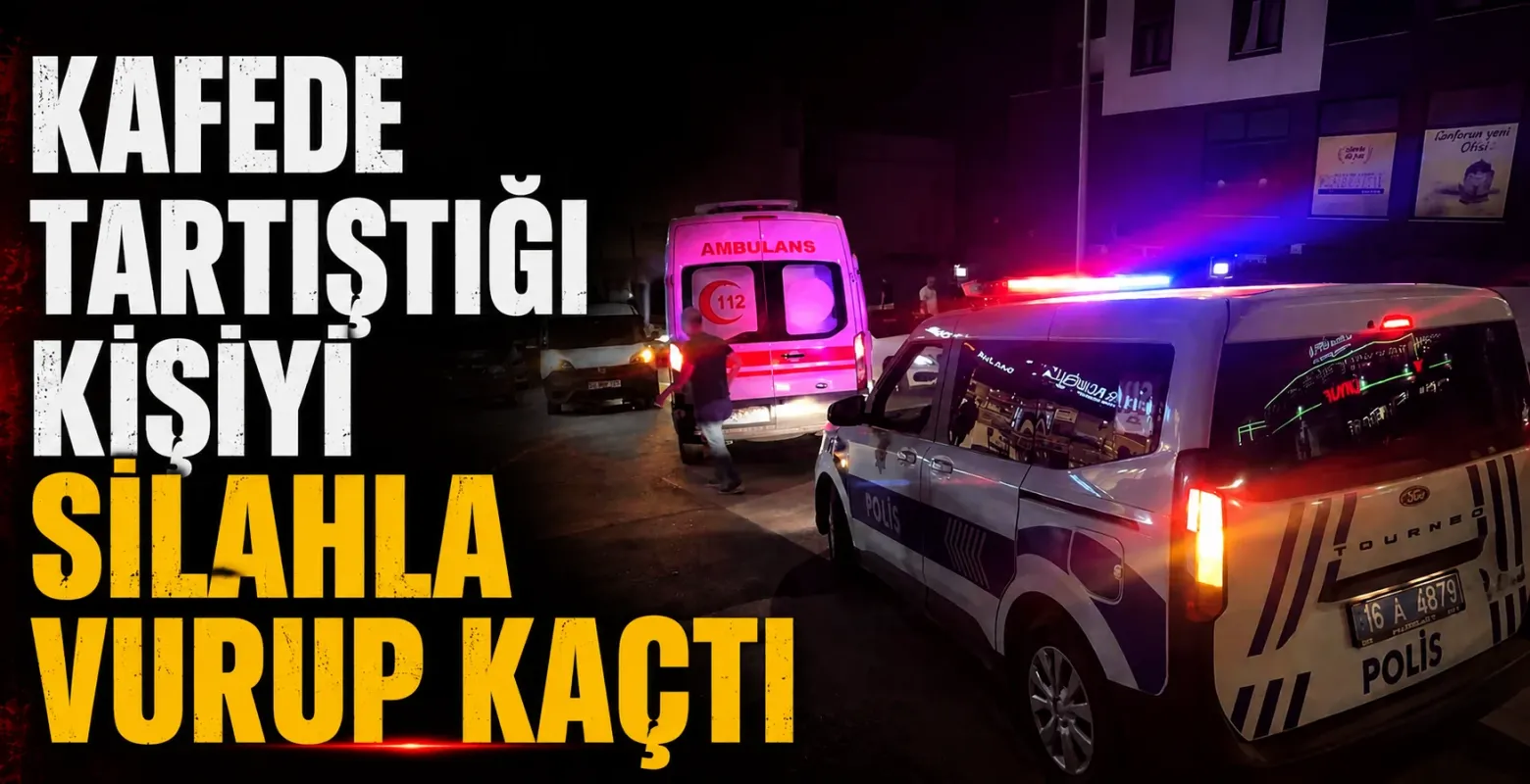 Kafede tartıştığı kişiyi silahla vurup kaçtı