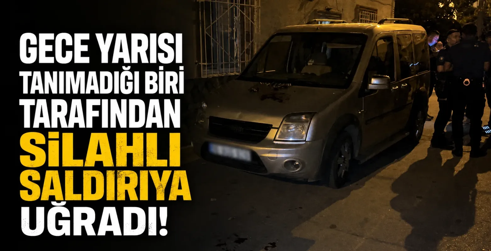 Gece yarısı tanımadığı biri tarafından silahlı saldırıya uğradı!