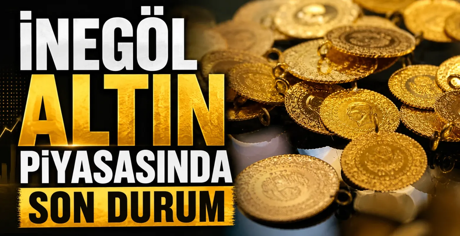İnegöl altın piyasasında son durum