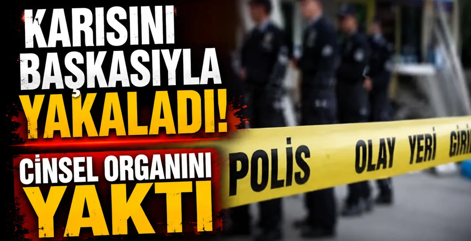 Karısını başkasıyla yakaladı! Ci*sel organını yaktı