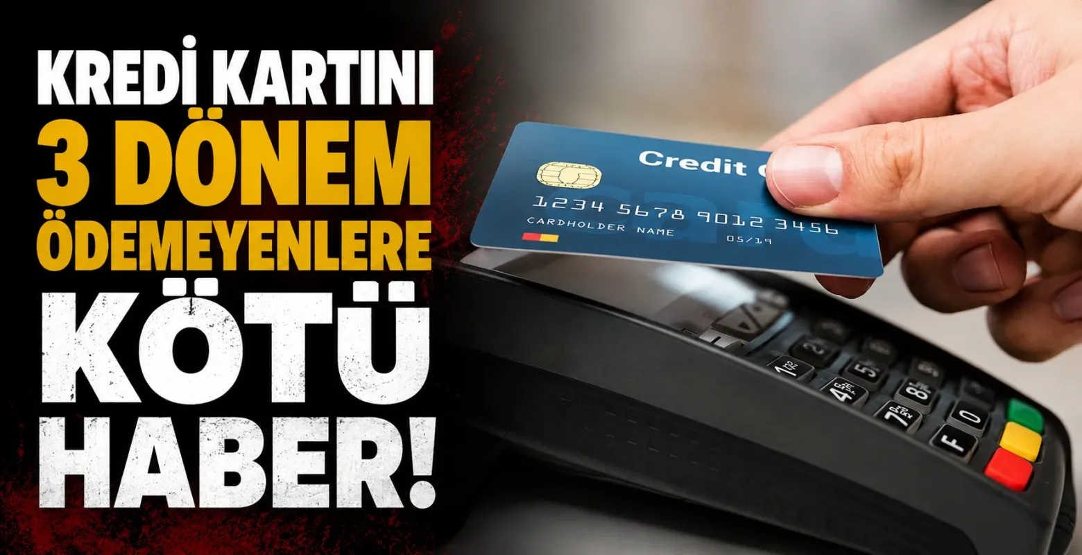 Kredi kartını 3 dönem ödemeyenlere kötü haber!