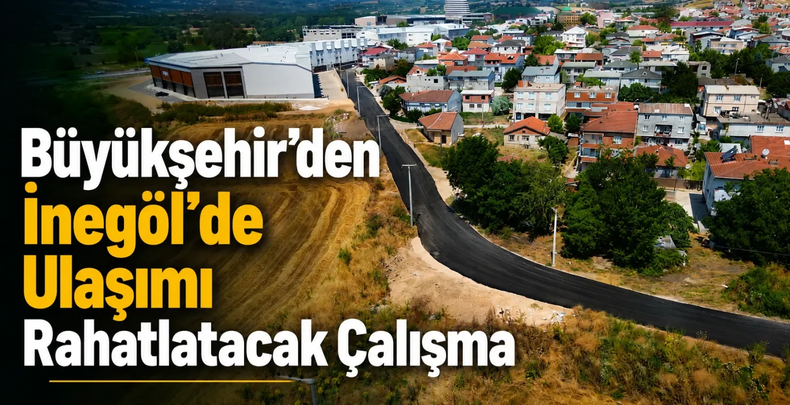Büyükşehir'den İnegöl'de Ulaşımı Rahatlatacak Çalışma