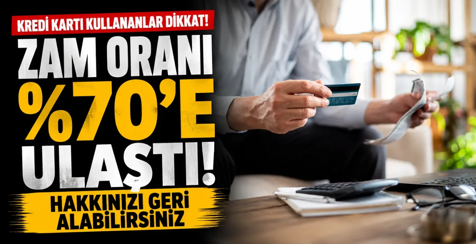Kredi Kartı Kullananlar Dikkat! Zam Oranı %70'e Ulaştı, Hakkınızı Geri Alabilirsiniz