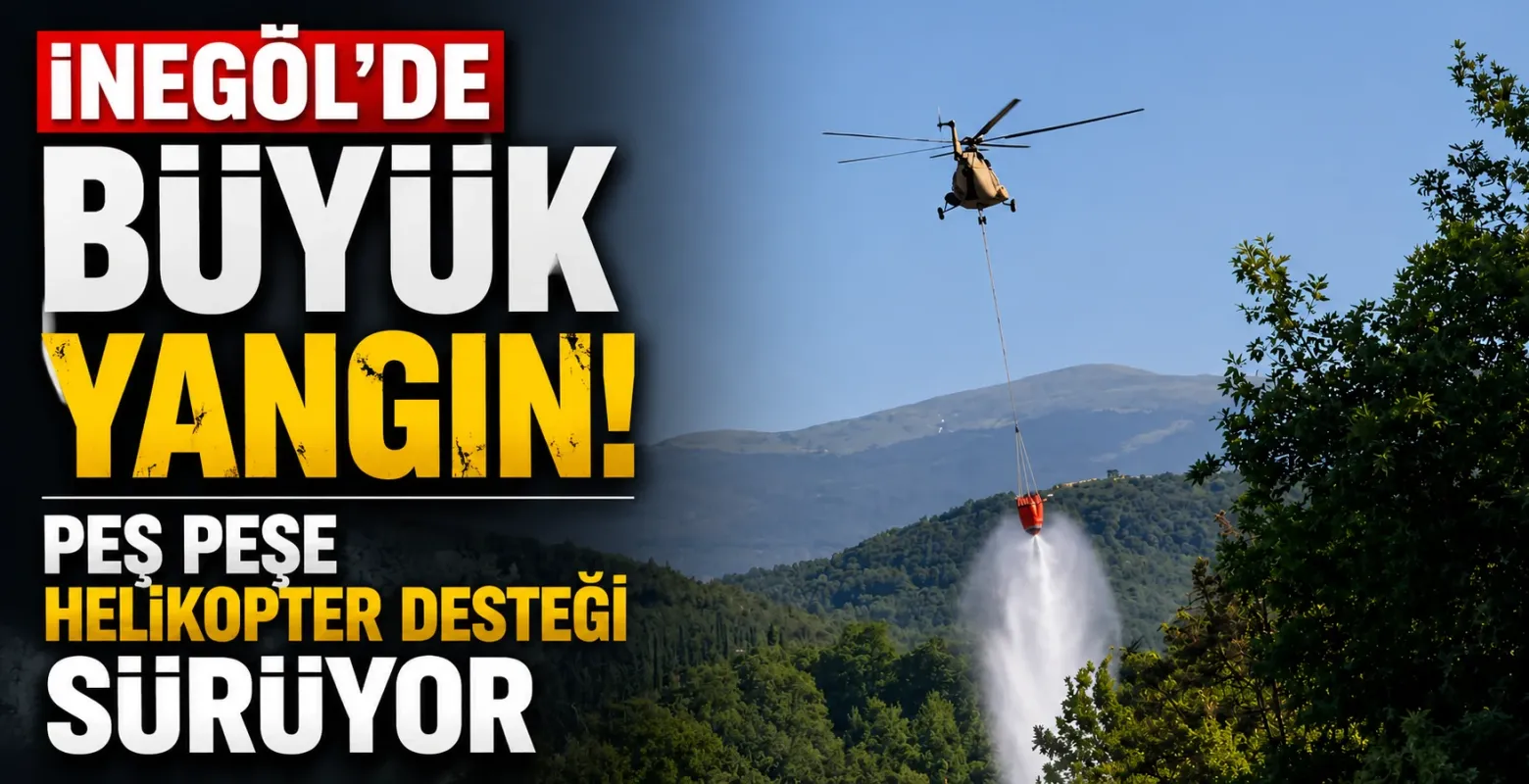 İnegöl'de büyük yangın! Peş peşe helikopter desteği sürüyor