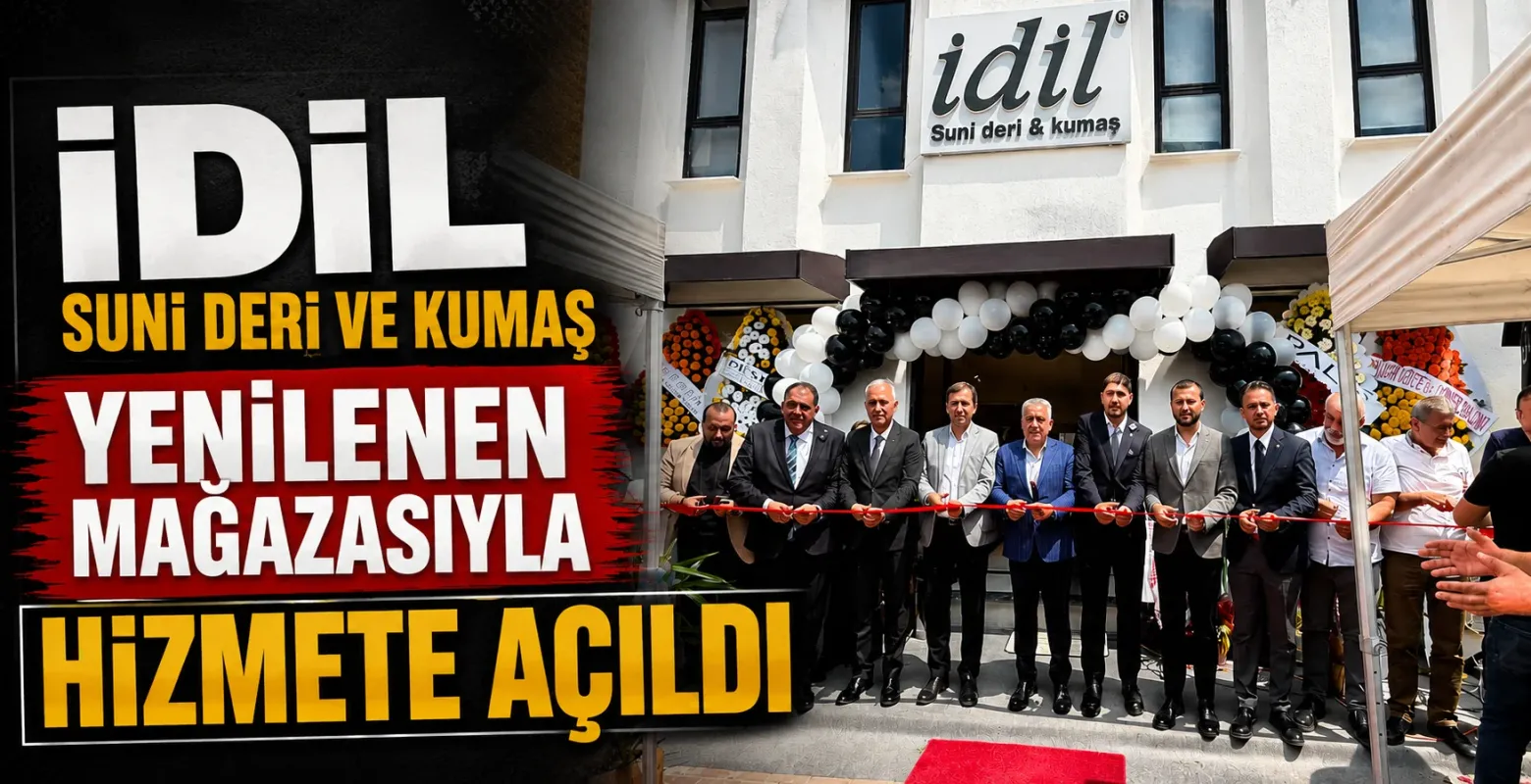 İdil Suni Deri ve Kumaş Yenilenen Mağazasıyla Hizmete Açıldı