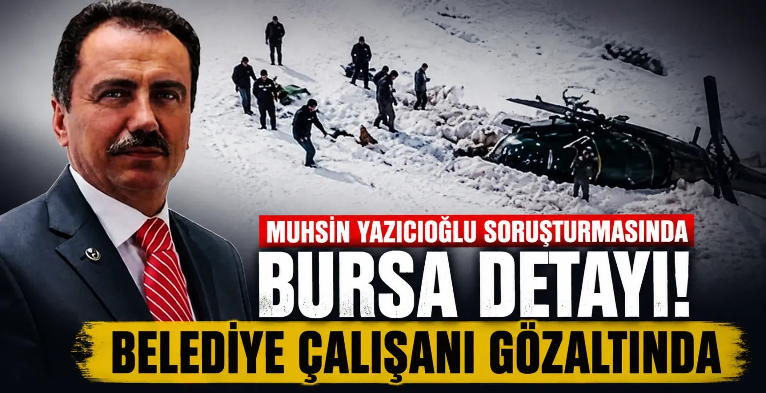 Muhsin Yazıcıoğlu Soruşturmasında Bursa Detayı! Belediye Çalışanı Gözaltında