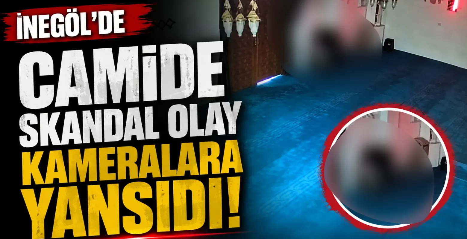 İnegöl'de camide skandal olay kameralara yansıdı!