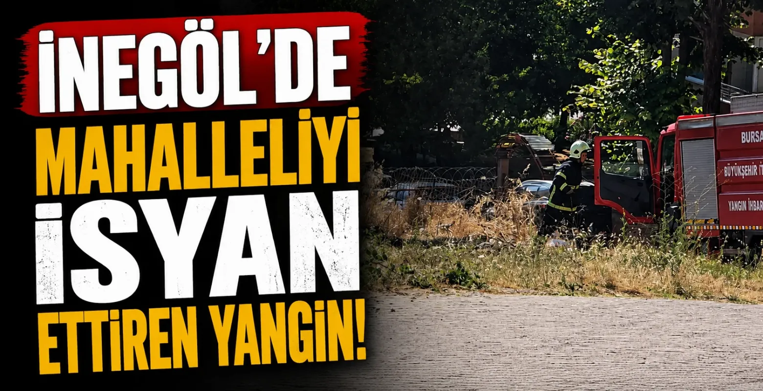 İnegöl'de mahalleliyi isyan ettiren yangın!
