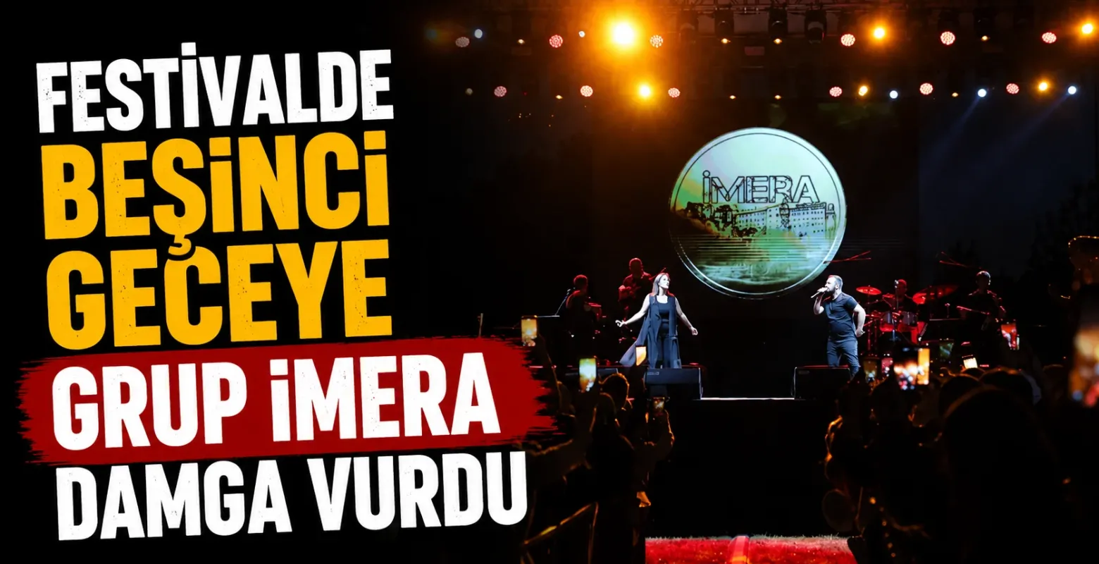 Festivalde Beşinci Geceye Grup İmera Damga Vurdu