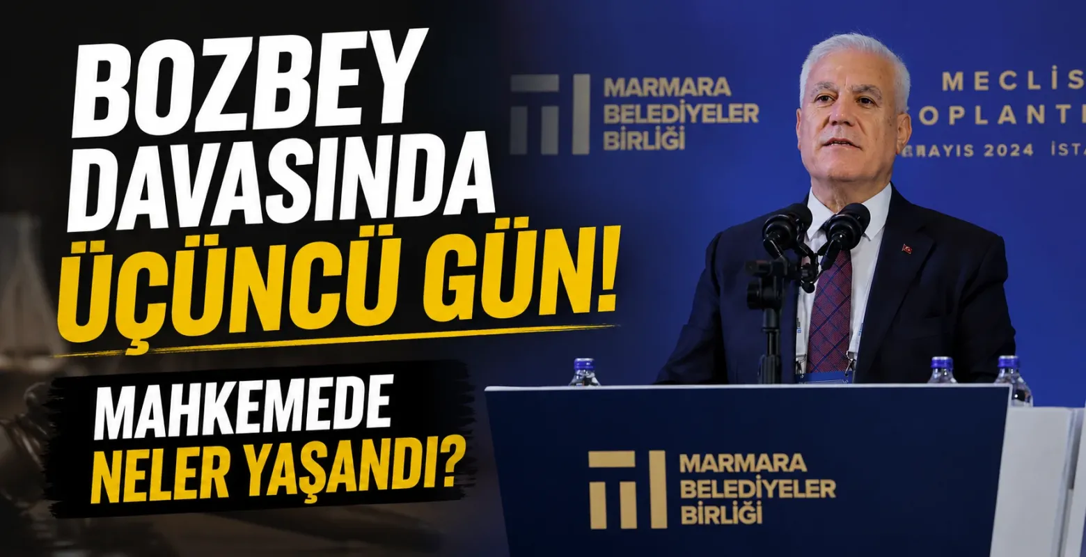 Bozbey Davasında Üçüncü Gün! Mahkemede Neler Yaşandı?