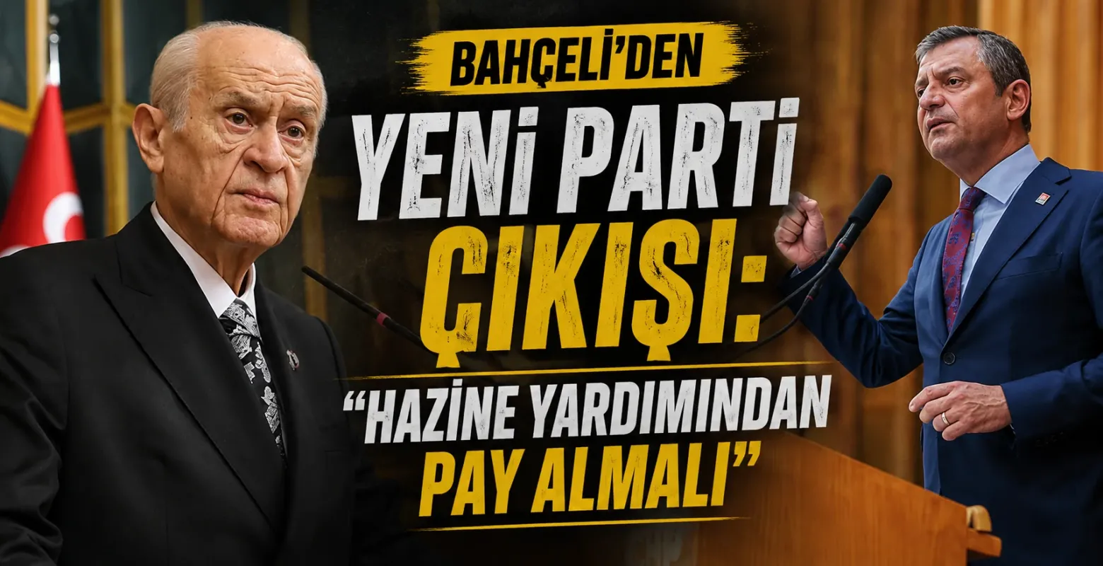 Bahçeli'den Yeni Parti Çıkışı: "Hazine Yardımından Pay Almalı"