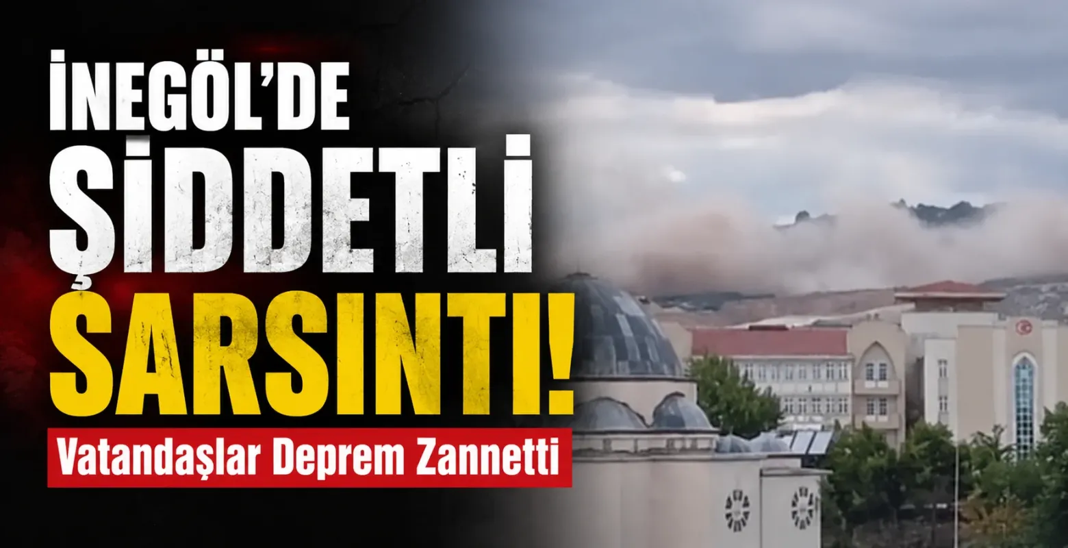 İnegöl'de Şiddetli Sarsıntı! Vatandaşlar Deprem Zannetti