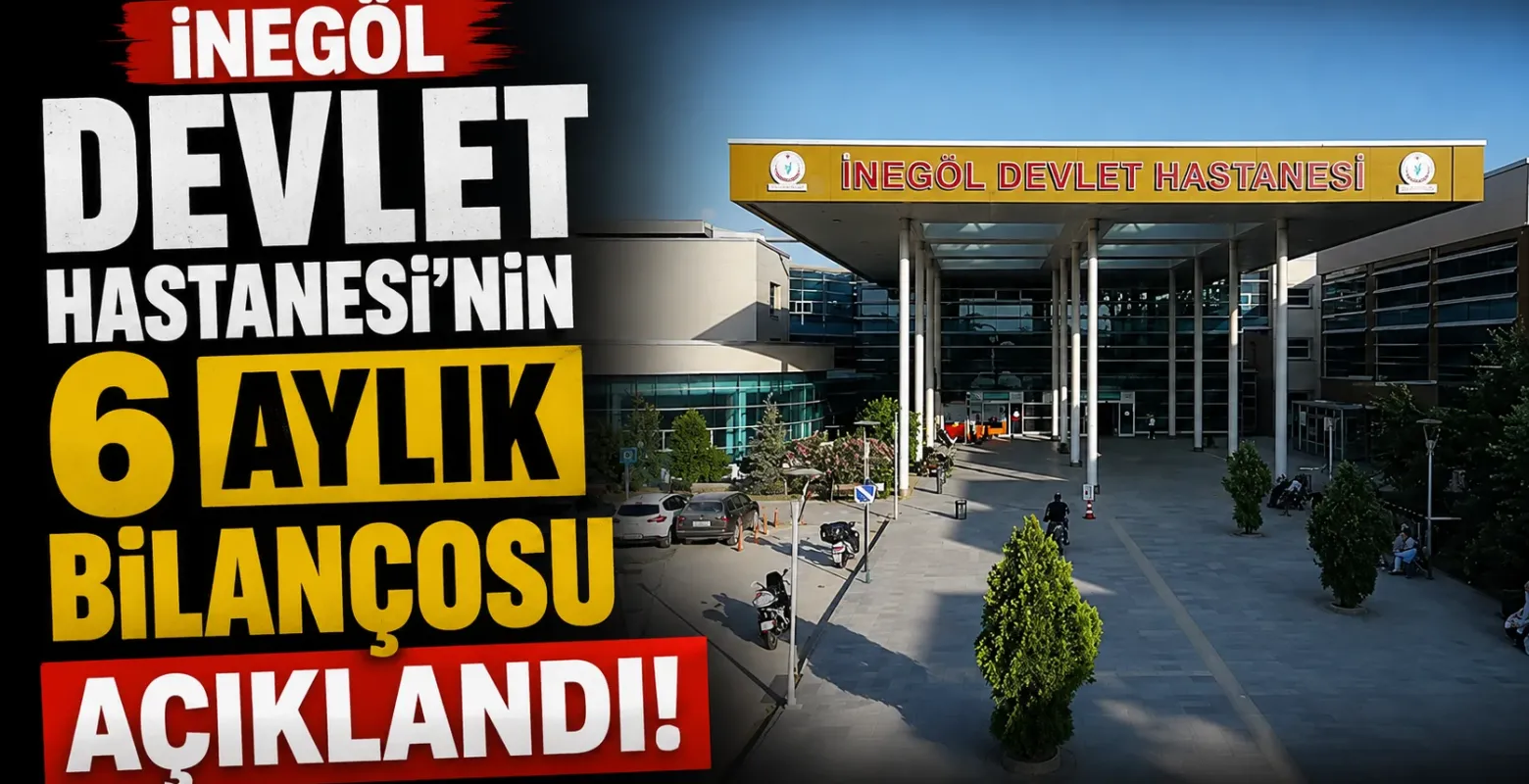 İnegöl Devlet Hastanesi 6 ayda, İnegöl'ün nüfusundan daha fazla hizmet verdi