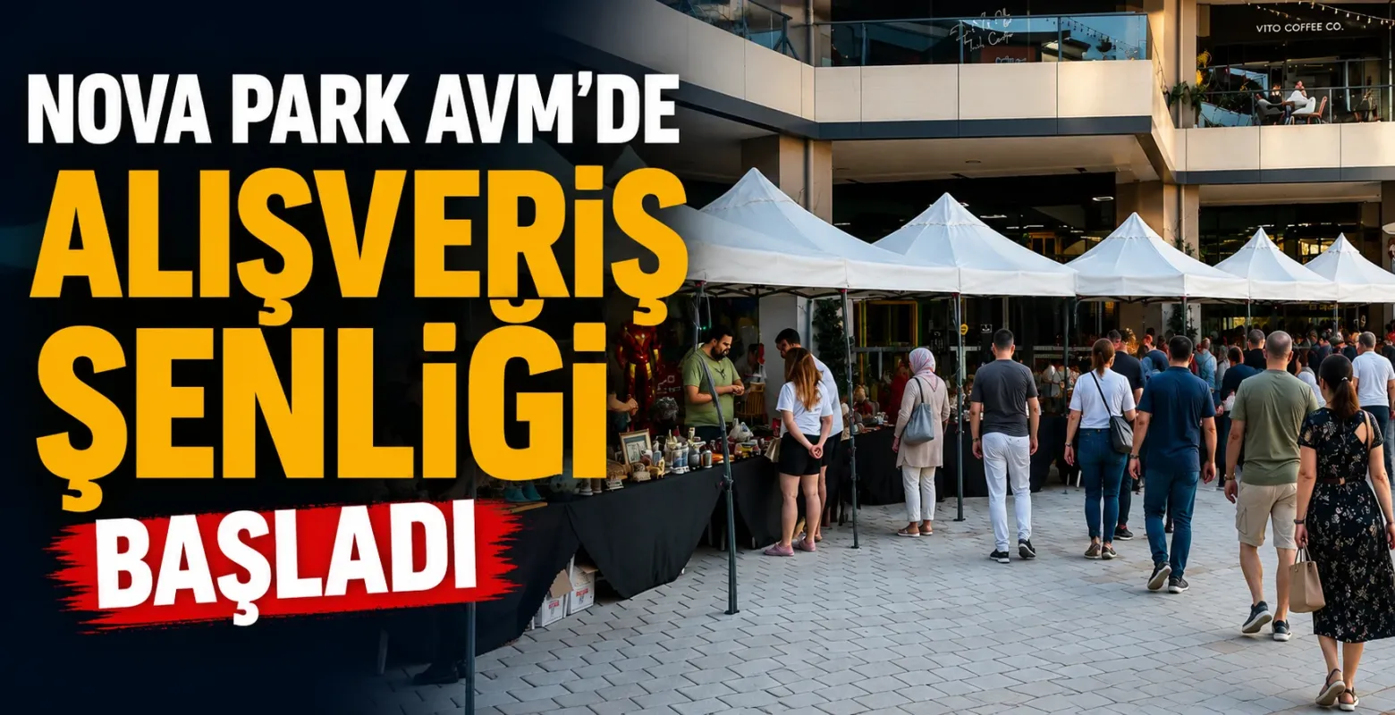 Nova Park AVM'de Alışveriş Şenliği Başladı