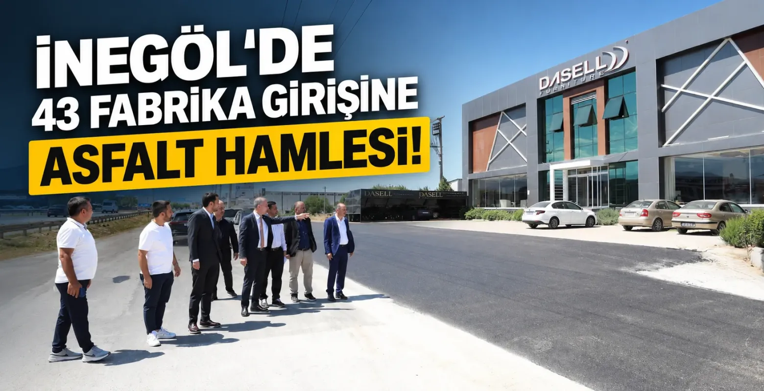 İnegöl'de 43 Fabrika Girişine Asfalt Hamlesi!