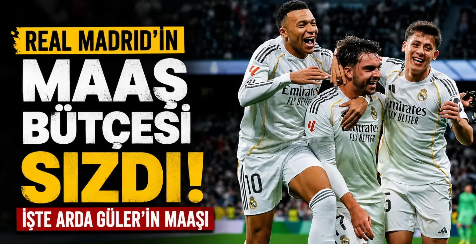 Real Madrid'in maaş bütçesi sızdı: Arda Güler'in ücreti netleşti