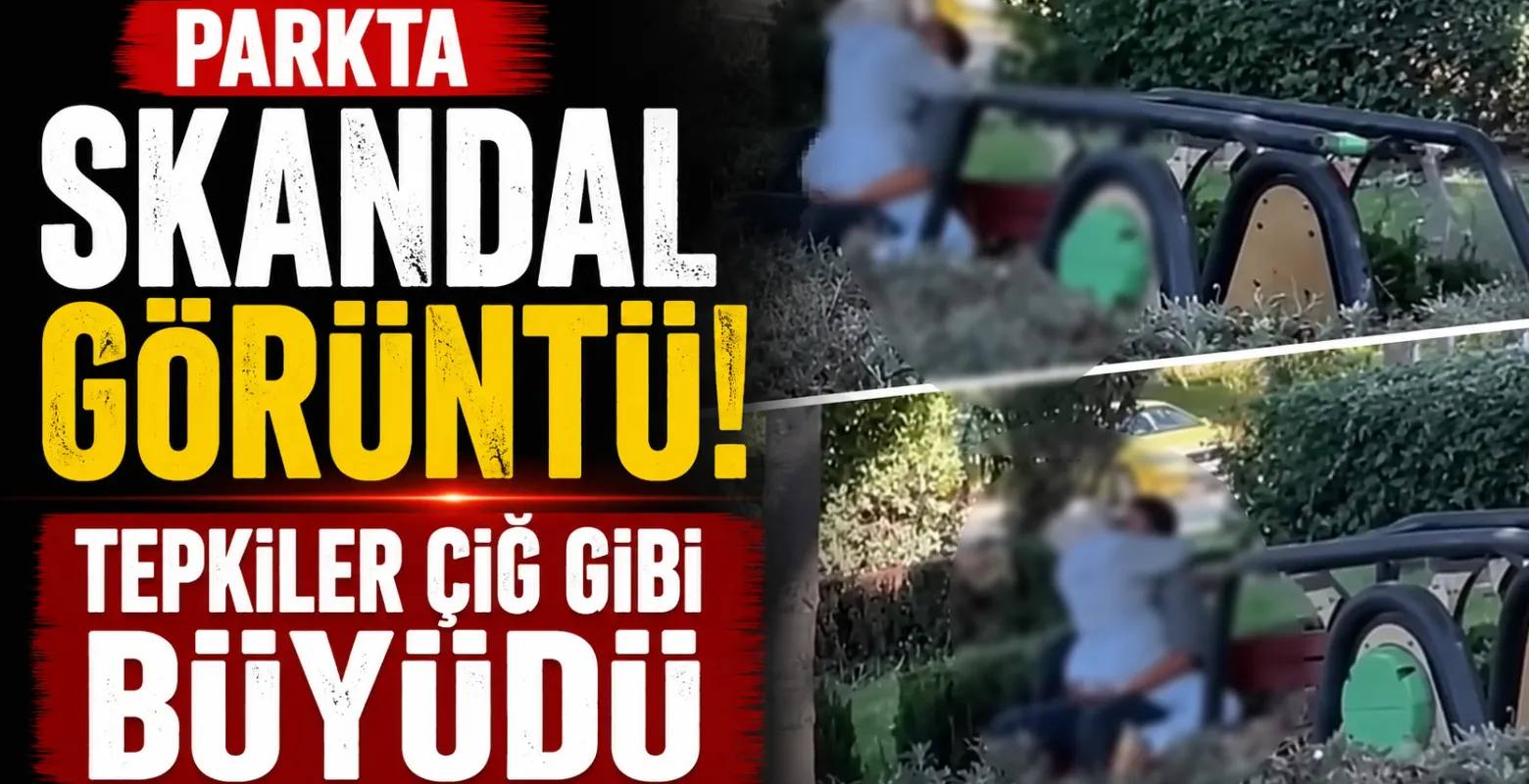 Parkta skandal görüntü! Tepkiler çığ gibi büyüdü