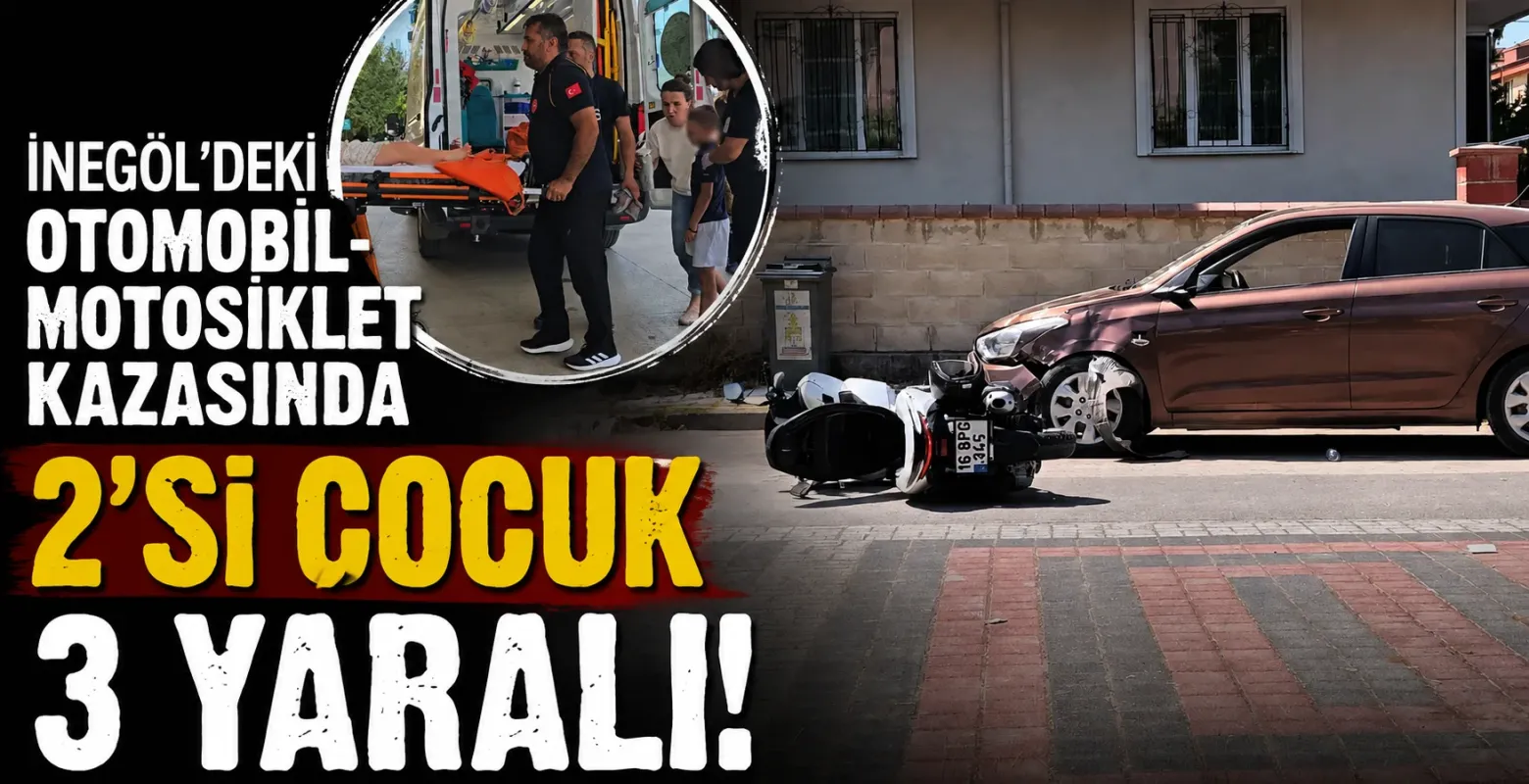 İnegöl’deki otomobil-motosiklet kazasında 2'si çocuk 3 yaralı