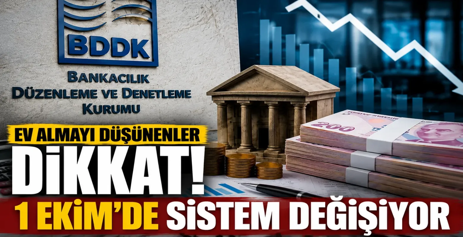 Ev Almayı Düşünenler Dikkat! 1 Ekim’de Sistem Değişiyor