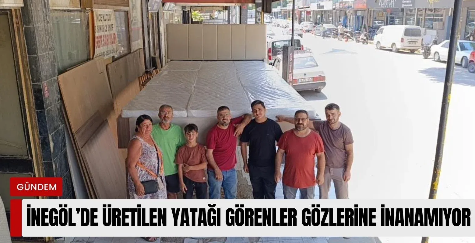 İnegöl'de üretilen yatağı görenler gözlerine inanamıyor!