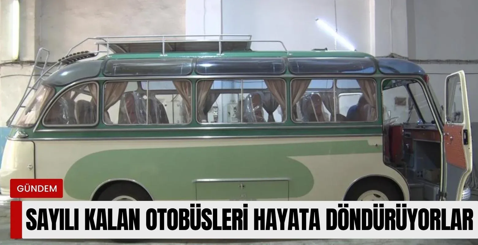 Sayılı kalan otobüsleri hayata döndürüyorlar
