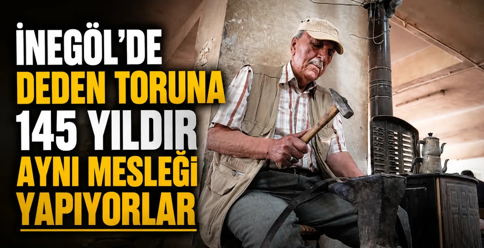 İnegöl’de Dededen Toruna 145 Yıldır Aynı Mesleği Yapıyorlar