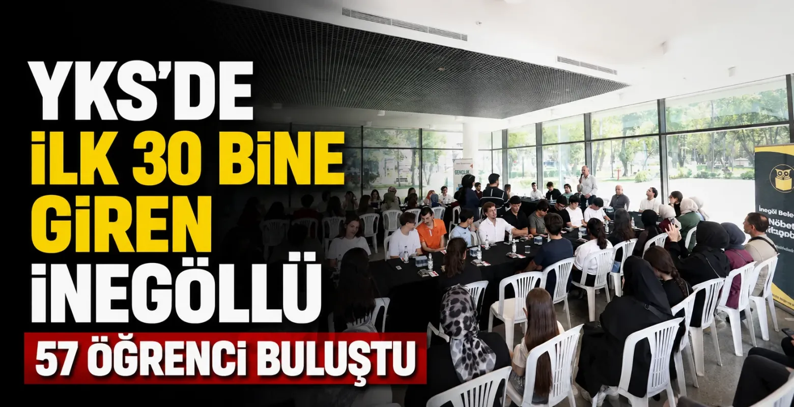 YKS'de İlk 30 Bine Giren İnegöllü 57 Öğrenci Buluştu