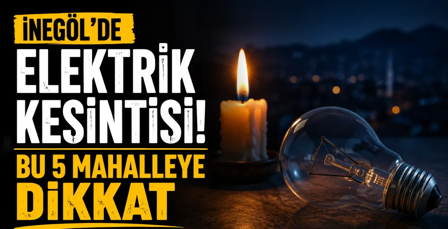 İnegöl’de hafta içi elektrik kesintisi: 5 mahalle etkilenecek