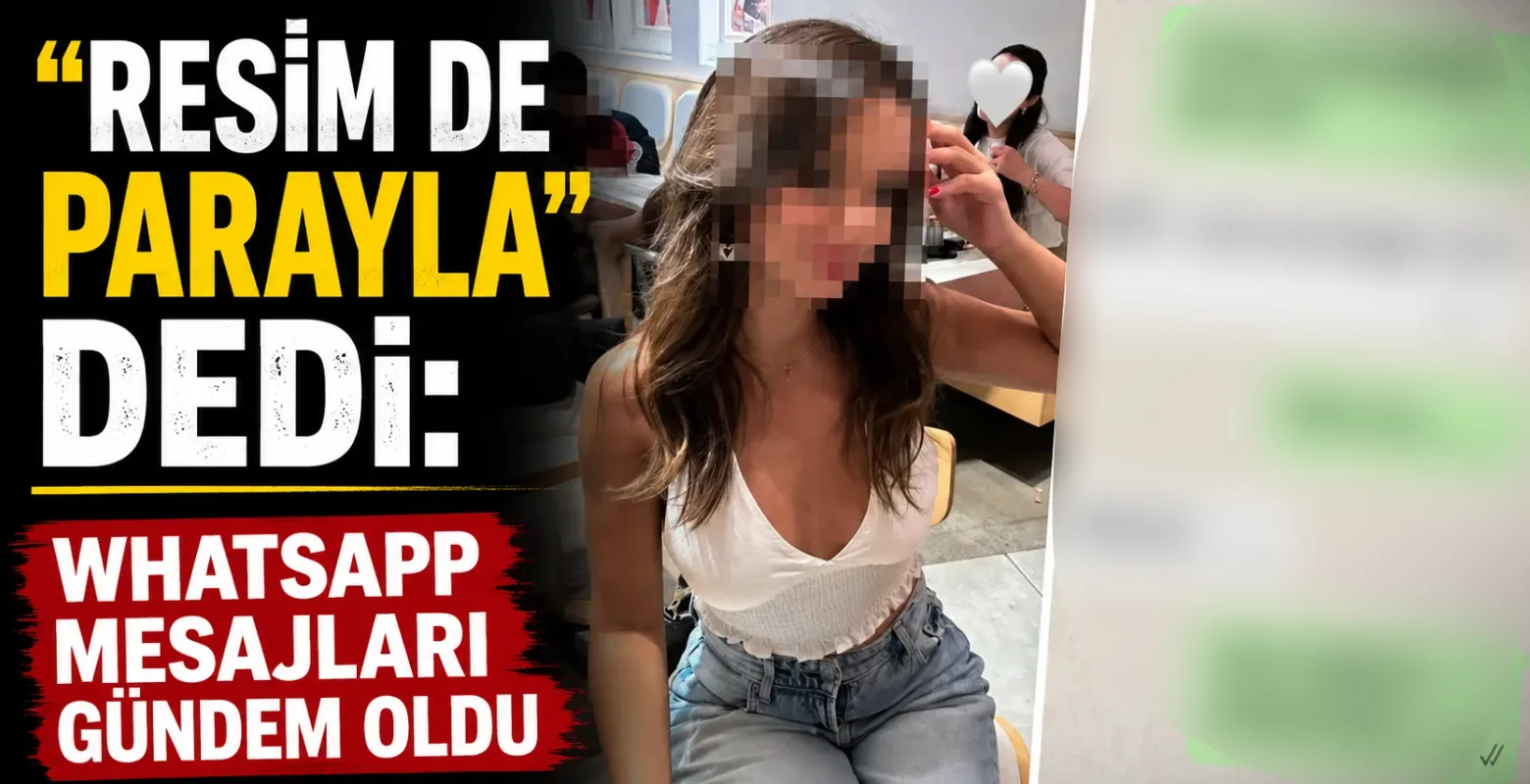 “Resim de parayla” dedi: WhatsApp mesajları gündem oldu