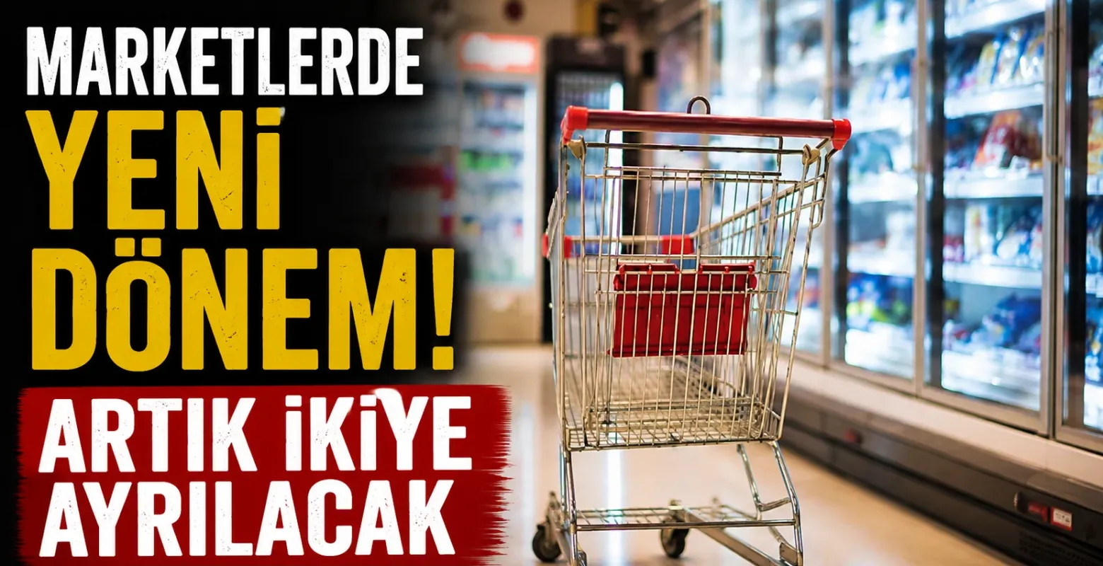 Marketlerde yeni dönem! Artık ikiye ayrılacak