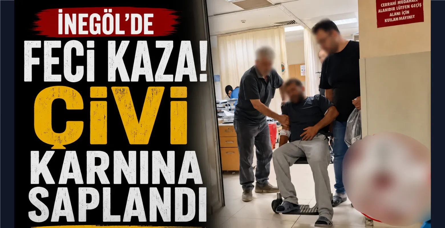 İnegöl'de feci kaza! Çivi karnına saplandı