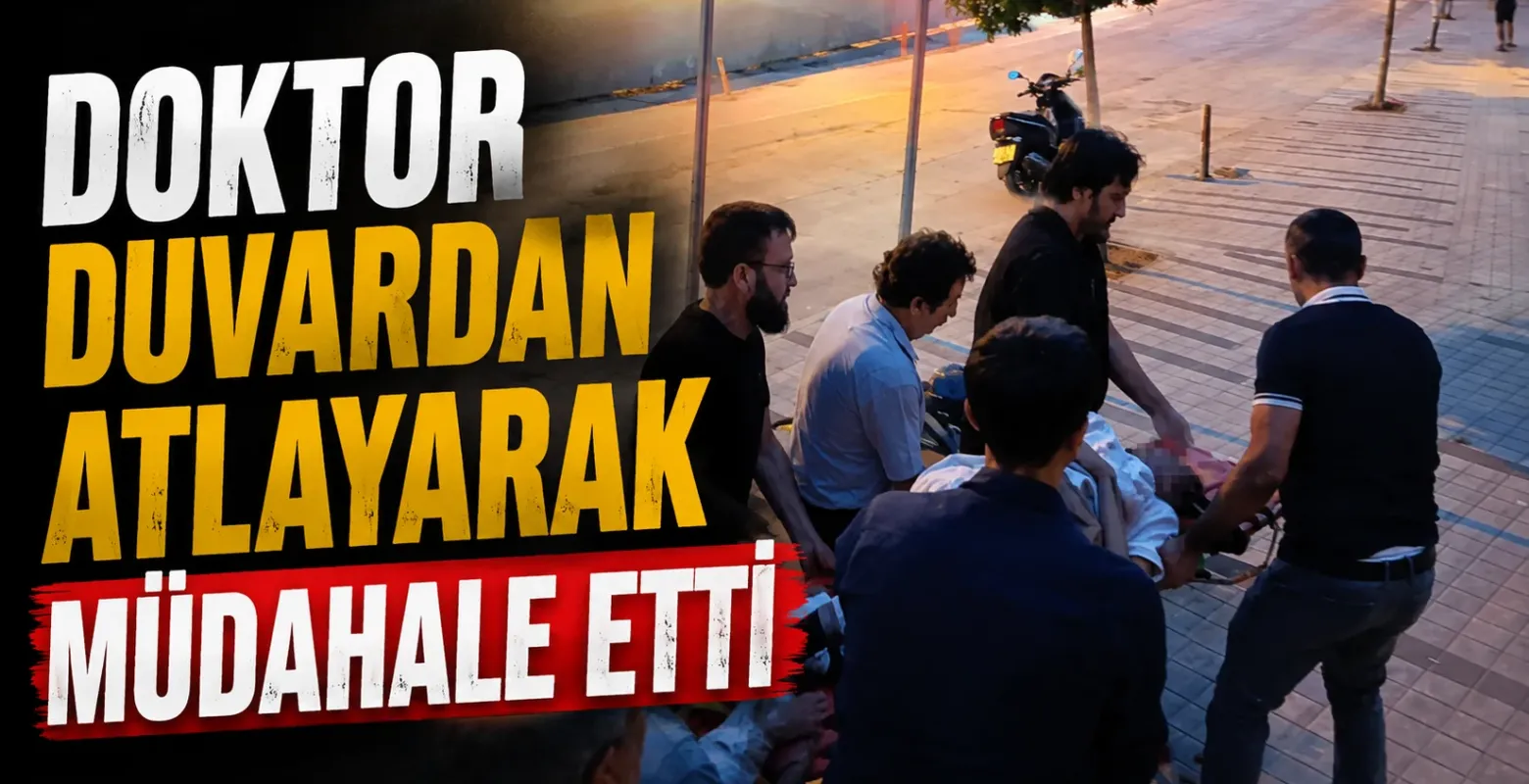 Doktor duvardan atlayıp yaralıya müdahale etti