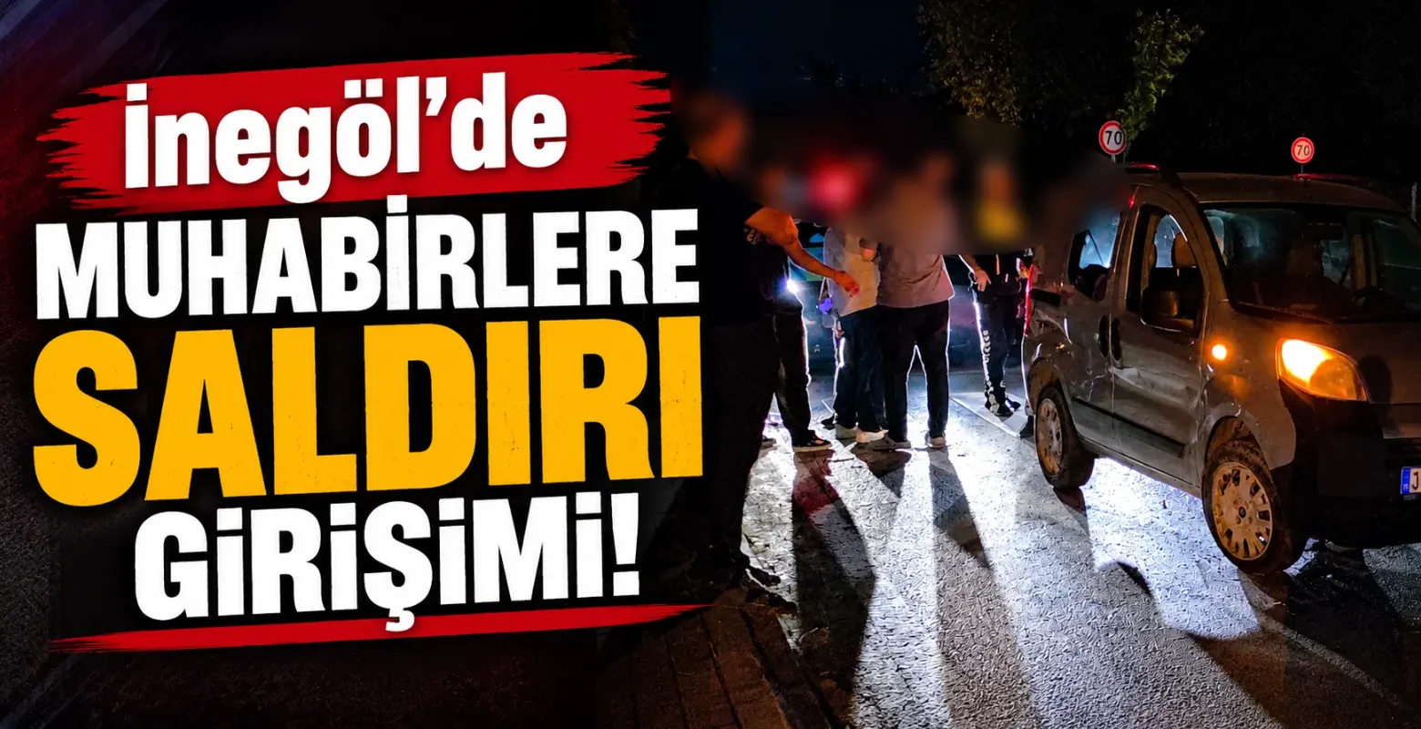 İnegöl'de muhabirlere saldırı girişimi!