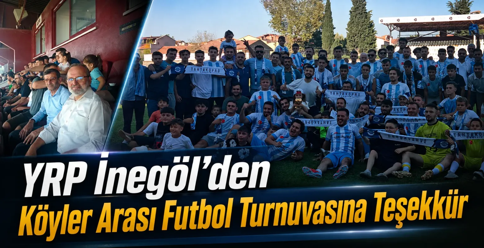 YRP İnegöl’den Köyler Arası Futbol Turnuvasına Teşekkür