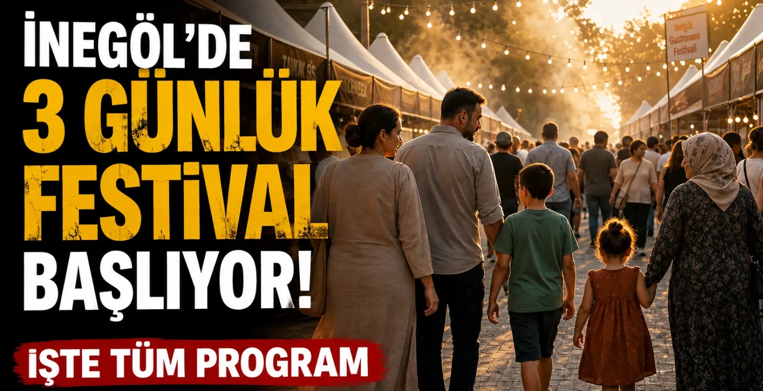 İnegöl’de 3 Günlük Festival Başlıyor! İşte Tüm Program