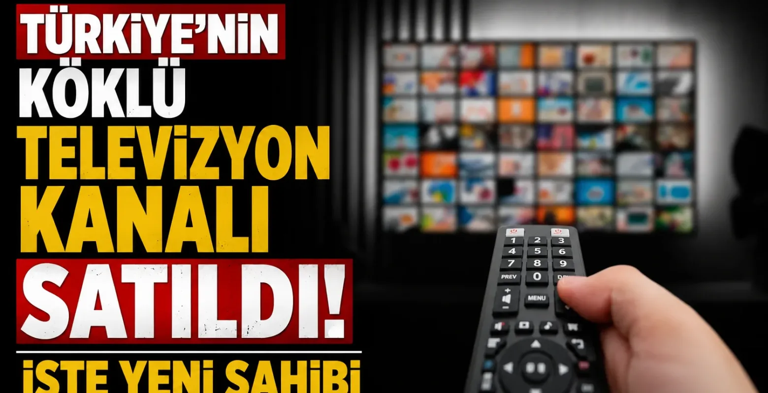 Türkiye'nin köklü televizyon kanalı satıldı! İşte yeni sahibi