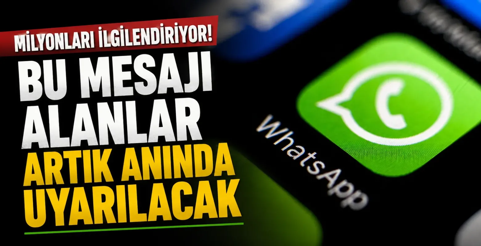 Milyonları İlgilendiriyor! Bu Mesajı Alanlar Artık Anında Uyarılacak