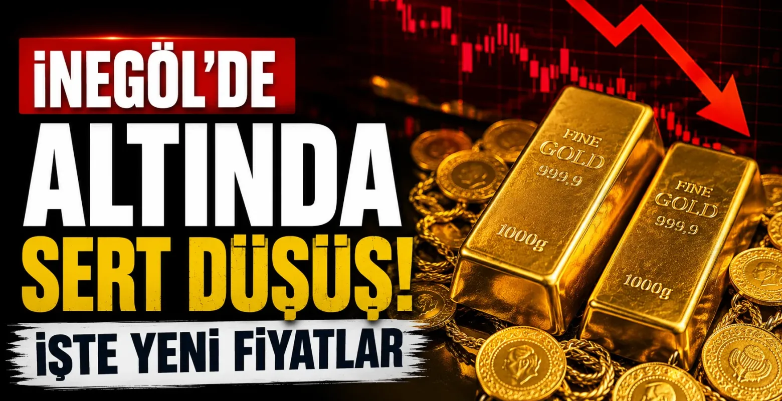 İnegöl’de Altında Sert Düşüş! İşte Yeni Fiyatlar
