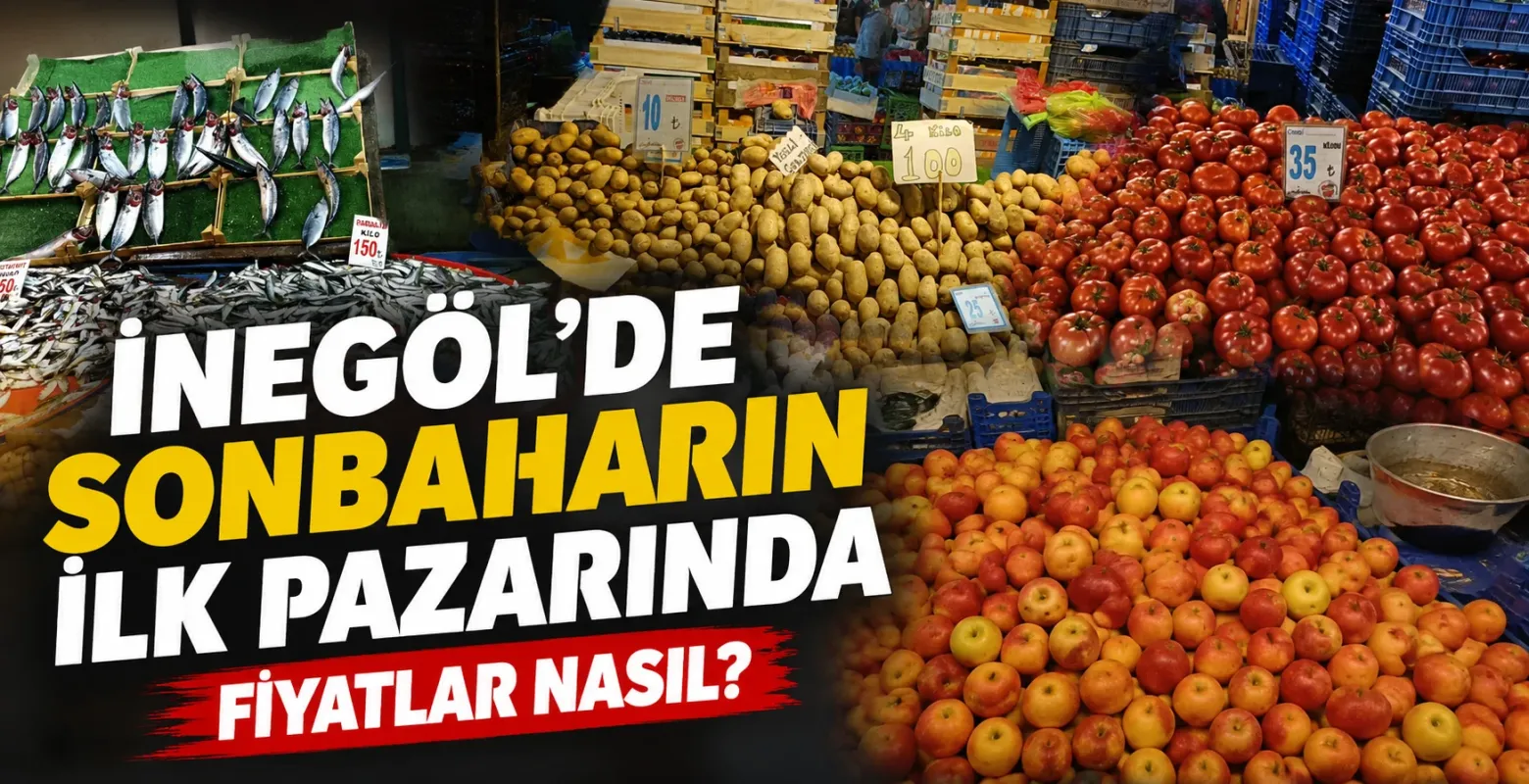 İnegöl’de Sonbaharın İlk Pazarında Fiyatlar Nasıl?